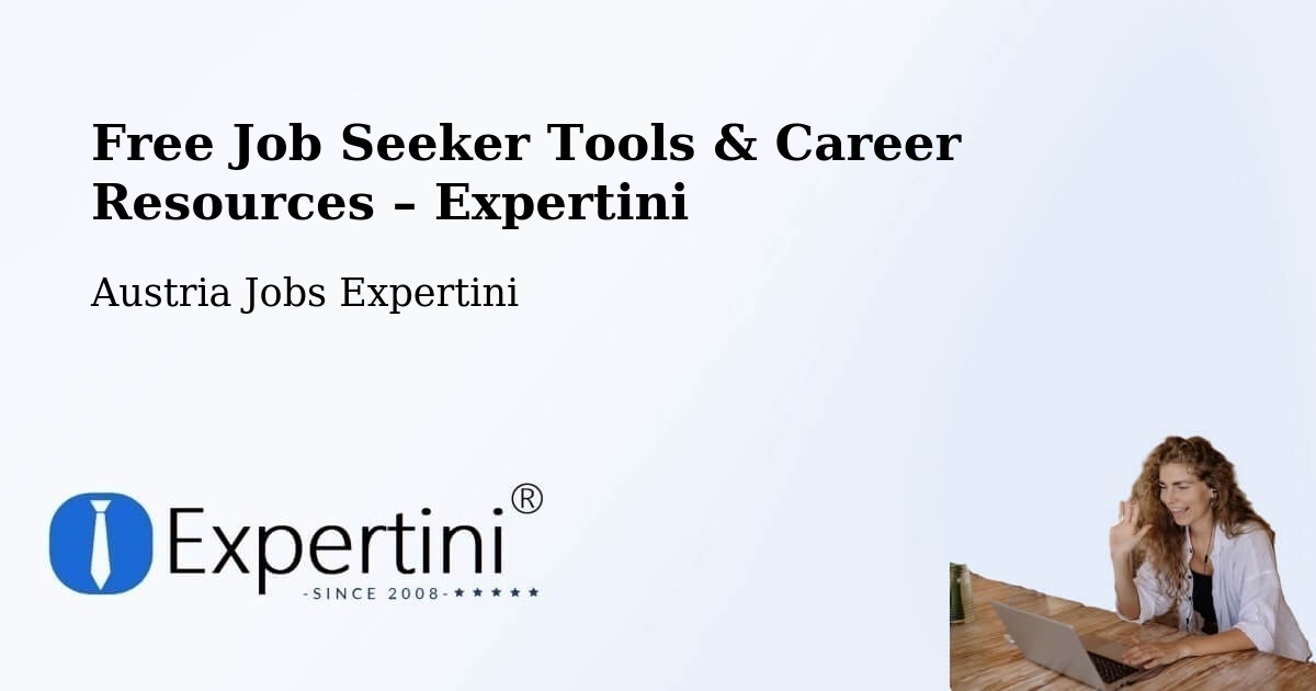 Free Job Seeker Tools & Career Resources – Ulrichsberg - Ulrichsberg, Austria Jobs Expertini