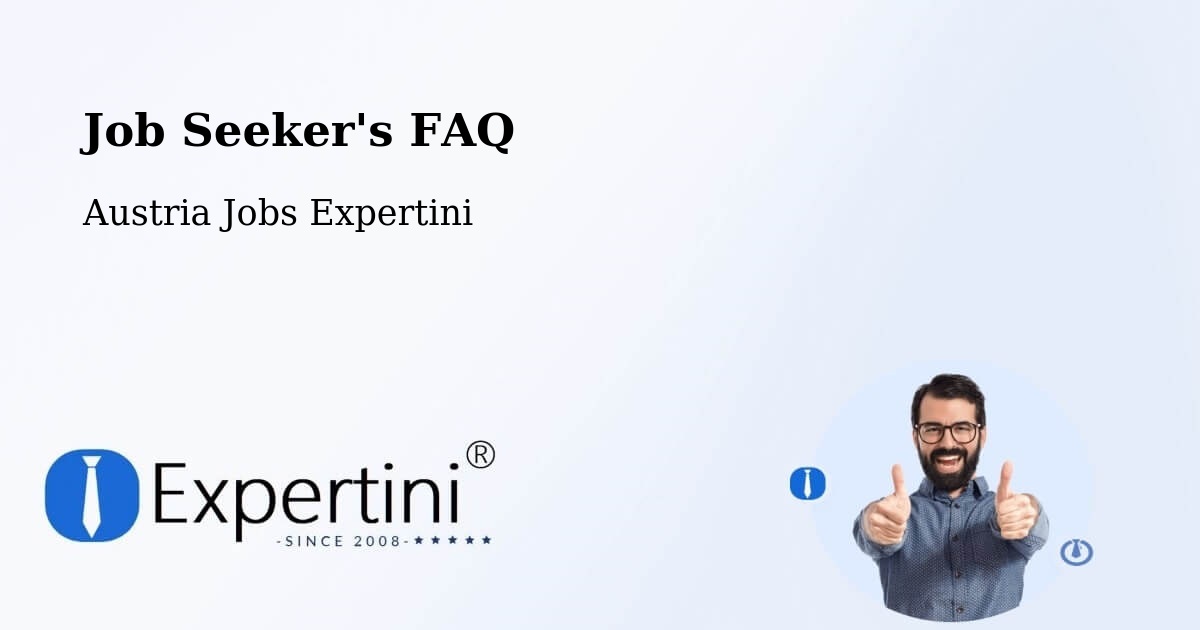Job Seeker FAQ – Ulrichsberg - Austria Jobs Expertini